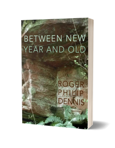 Between New Year and Old - Roger Philip Dennis (Paperback) 01-11-2024 