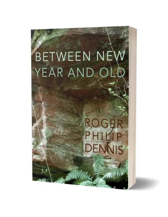 Between New Year and Old - Roger Philip Dennis (Paperback) 01-11-2024 