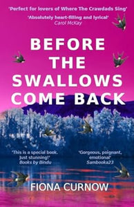 Before the Swallows Come Back - Fiona Curnow (Paperback) 01-07-2023 