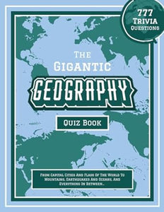 The Gigantic Geography Quiz Book - Erik Wilson (Paperback) 01-07-2024 