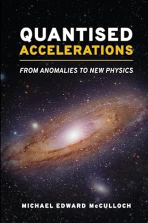 Quantised Accelerations: From Anomalies to New Physics - Michael E McCulloch (Paperback) 15-07-2024 