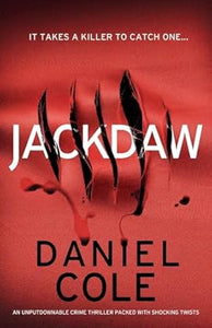 Jackdaw: An unputdownable crime thriller packed with shocking twists - Daniel Cole (Paperback) 10-10-2023 