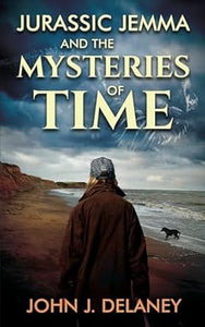 The Jurassic Jemma Mysteries 2 Jurassic Jemma and the Mysteries of Time: 2023 -  (Paperback) 12-11-2023 