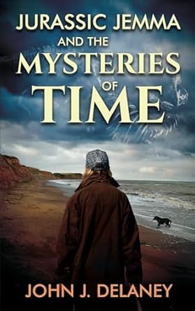 The Jurassic Jemma Mysteries 2 Jurassic Jemma and the Mysteries of Time: 2023 -  (Paperback) 12-11-2023 