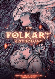 The Folkart Anthology - Morgana Weeks (Hardback) 01-10-2024 