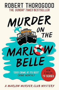 The Marlow Murder Club Mysteries Book 4 Murder on the Marlow Belle  - (Pre Order) Signed 1st Edition - Robert Thorogood (Hardback) 16-01-2025