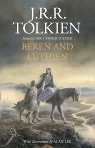 Beren and Luthien - J. R. R. Tolkien; Alan Lee; Christopher Tolkien (Hardback) 01-06-2017 