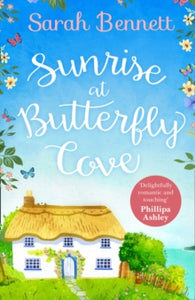 Sunrise at Butterfly Cove (Butterfly Cove, Book 1) - Sarah Bennett (Paperback) 22-03-2018 