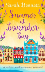 Lavender Bay Book 2 Summer at Lavender Bay (Lavender Bay, Book 2) - Sarah Bennett (Paperback) 04-10-2018 