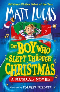 The Boy Who Slept Through Christmas - Matt Lucas (Paperback) 10-10-2024 