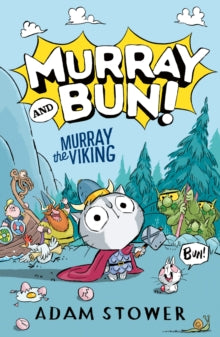 Murray and Bun -1 Murray and Bun (1) - Murray the Viking - Adam Stower (Paperback) 01-02-2024 