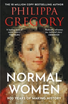 Normal Women: 900 Years of Making History - Philippa Gregory (Paperback) 26-09-2024 