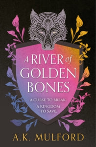 The Golden Court Book 1 A River of Golden Bones (The Golden Court, Book 1) - A.K. Mulford (Paperback) 12-09-2024 