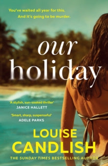 Our Holiday - Louise Candlish (Paperback) 04-07-2024 