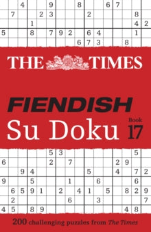 The Times Su Doku  The Times Fiendish Su Doku Book 17: 200 challenging Su Doku puzzles (The Times Su Doku) - The Times Mind Games (Paperback) 04-01-2024 