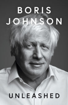 Unleashed - Signed Edition - Boris Johnson (Hardback) 10-10-2024