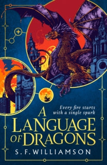 A Language of Dragons - S. F. Williamson (Hardback) 02-01-2025 