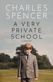 A Very Private School - Charles Spencer (Hardback) 14-03-2024 