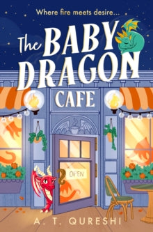 The Baby Dragon series Book 1 The Baby Dragon Cafe (The Baby Dragon series, Book 1) - A. T. Qureshi (Paperback) 16-01-2025 