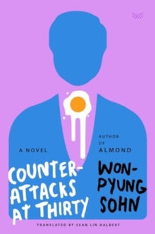 Counterattacks at Thirty: A Novel - Won-pyung Sohn; Sean Lin Halbert (Hardback) 13-03-2025 