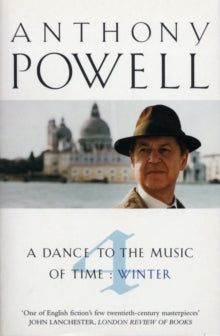 A Dance to the Music of Time  Dance To The Music Of Time Volume 4 - Anthony Powell (Paperback) 02-10-1997 