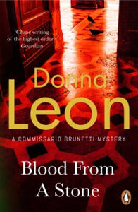 Brunetti  Blood From A Stone: (Brunetti 14) - Donna Leon (Paperback) 26-02-2009 