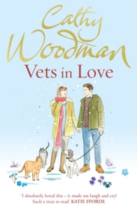 Talyton St George  Vets in Love: (Talyton St George) - Cathy Woodman (Paperback) 22-11-2012 