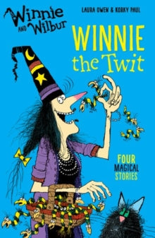 Winnie and Wilbur: Winnie the Twit - Laura Owen; Korky Paul (Paperback) 01-09-2016 