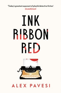 Ink Ribbon Red - Alex Pavesi (Hardback) 07-11-2024 