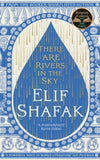 There are Rivers in the Sky - Elif Shafak (Paperback) 06-03-2025 