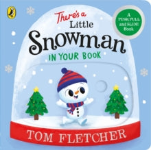 Who's in Your Book?  There's a Little Snowman in Your Book - Tom Fletcher (Board book) 10-10-2024 