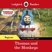 Ladybird Readers  Ladybird Readers Beginner Level - Thomas the Tank Engine - Thomas and the Monkeys (ELT Graded Reader) - Ladybird; Thomas the Tank Engine (Paperback) 27-01-2022 