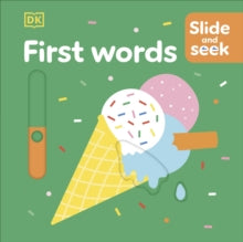 Slide and Seek  Slide and Seek First Words - DK (Board book) 18-07-2024 