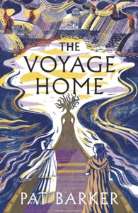 The Voyage Home - Pat Barker (Hardback) 22-08-2024 