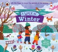 A Walk in...  A Walk in Winter: Lift the flaps to reveal the secrets of the season - Ladybird; Hannah Abbo; Rose Cobden (Board book) 07-11-2024 