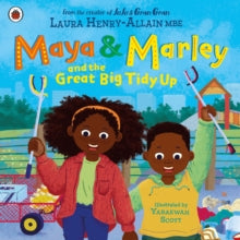 Maya & Marley and the Great Big Tidy Up - Laura Henry-Allain, MBE; Yabaewah Scott (Paperback) 05-09-2024 