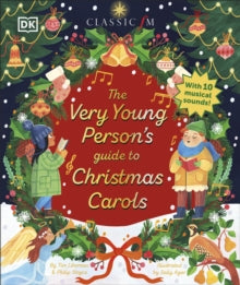 The Very Young Person's Guide to Christmas Carols - Tim Lihoreau; Philip Noyce; Sally Agar (Hardback) 05-09-2024 