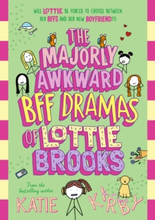 Lottie Brooks  The Majorly Awkward BFF Dramas of Lottie Brooks - Katie Kirby (Hardback) 18-07-2024 