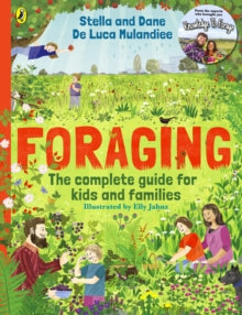 Foraging: The Complete Guide for Kids and Families!: The fun and easy guide to the great outdoors - Stella and Dane De Luca Mulandiee (Paperback) 28-03-2024 