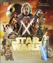 Star Wars Encyclopedia: The Comprehensive Guide to the Star Wars Galaxy - Dan Brooks; Megan Crouse; Amy Richau; Amy Ratcliffe; Brandon Wainerdi; Dan Zehr; Kelly Knox (Hardback) 07-11-2024 