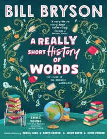 A Really Short History of Words: An illustrated edition of the bestselling book about the English language - Bill Bryson (Hardback) 17-10-2024 