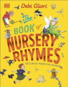 The Book of Nursery Rhymes: 50 Classic Poems for Children - Debi Gliori (Hardback) 13-06-2024 