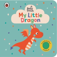 Baby Touch  Baby Touch: My Little Dragon - Ladybird (Board book) 06-06-2024 