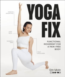 Yoga Fix: Functional Movement for a Pain-Free Body - Erin Motz (Paperback) 02-01-2025 