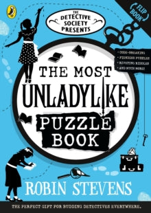 The Detective Society Presents: The Most Unladylike Puzzle Book - Robin Stevens (Paperback) 26-09-2024 