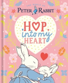 Peter Rabbit: Hop Into My Heart - Beatrix Potter (Hardback) 09-01-2025 