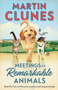 Meetings With Remarkable Animals - Martin Clunes (Hardback) 07-11-2024 