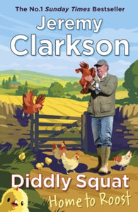 Diddly Squat: Home to Roost - Jeremy Clarkson (Hardback) 24-10-2024 