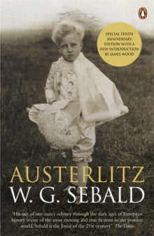 Austerlitz - W. G. Sebald; James Wood; Anthea Bell (Paperback) 03-11-2011 