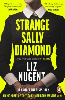 Strange Sally Diamond: Crime Novel of the Year, Irish Book Awards 2023 - Liz Nugent (Paperback) 28-03-2024 